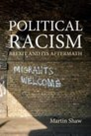 Könyv Political Racism Martin (University of Sussex) Shaw