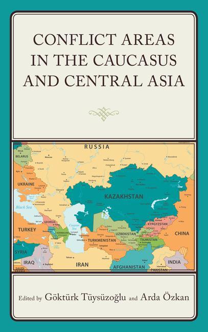 Книга Conflict Areas in the Caucasus and Central Asia ARDA ZKAN