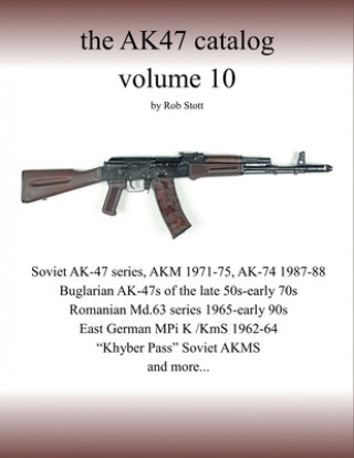 Könyv AK47 catalog volume 10 Stott Rob Stott