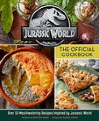 Kniha Jurassic World: The Official Cookbook Dayton Ward