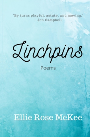 Knjiga Linchpins Ellie Rose McKee