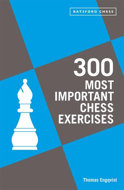 Könyv 300 Most Important Chess Exercises ENGQVIST  THOMAS
