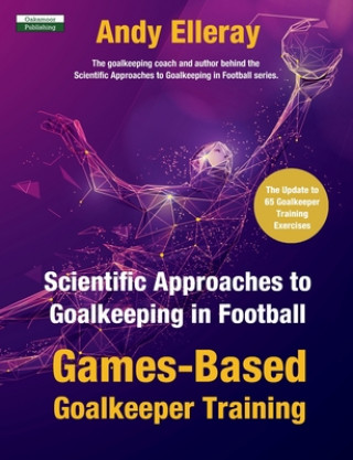 Könyv Scientific Approaches to Goalkeeping in Football Elleray Andy Elleray