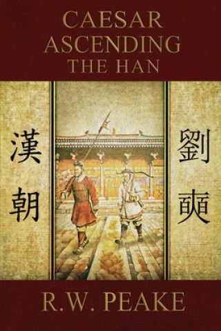 Книга Caesar Ascending-The Han R W Peake