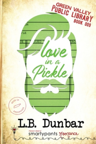Knjiga Love in a Pickle Smartypants Romance