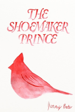 Knjiga Shoemaker Prince JENNY PRATER