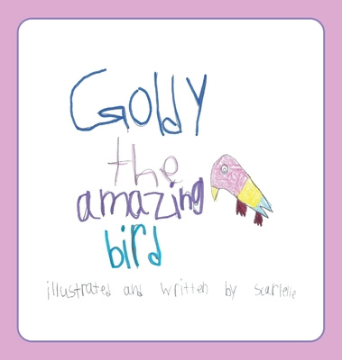 Book Goldy the Amazing Bird Scarlette R