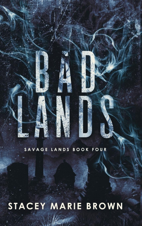 Könyv Bad Lands STACEY MARIE BROWN