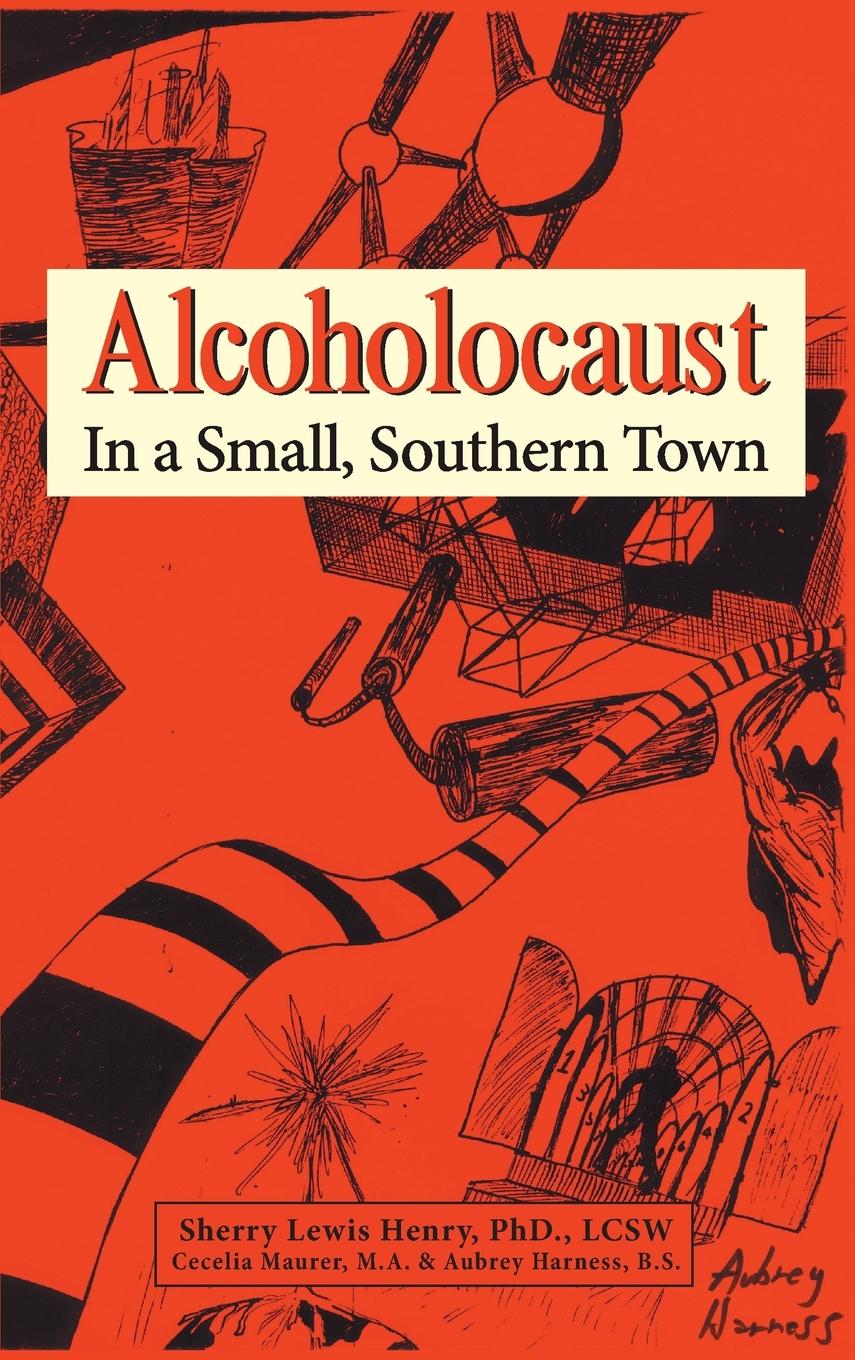 Kniha Alcoholocaust Lcsw Sherry Lewis Henry