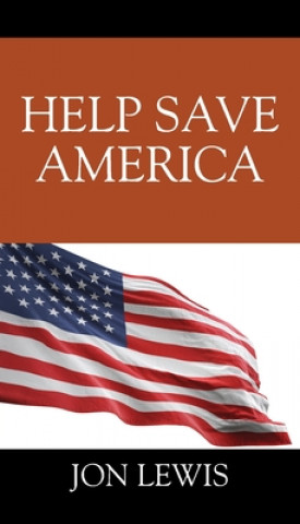 Kniha Help Save America JON LEWIS