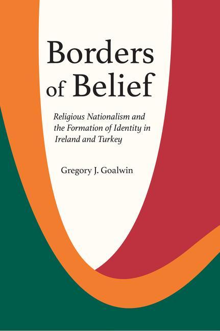 Knjiga Borders of Belief Gregory J Goalwin