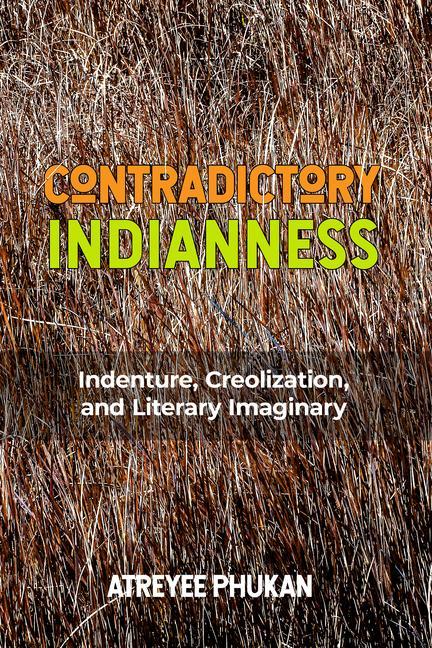 Knjiga Contradictory Indianness Atreyee Phukan