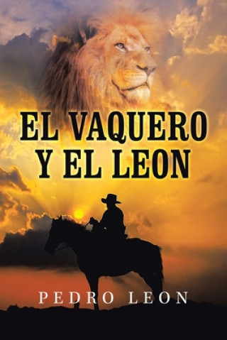 Könyv Vaquero Y El Leon PEDRO LEON