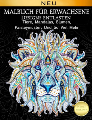 Kniha Malbuch Fur Erwachsene Designs Entlasten Tiere, Mandalas, Blumen, Paisleymuster, Cindy Elsharouni
