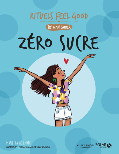 Buch Zéro Sucre - Rituels feel good by mon cahier Marie-Laure André