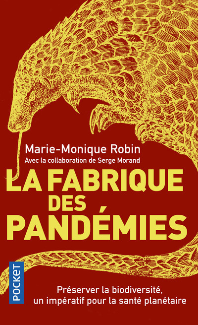 Könyv La Fabrique des pandémies - Préserver la biodiversité, un impératif pour la santé planétaire Marie-Monique Robin