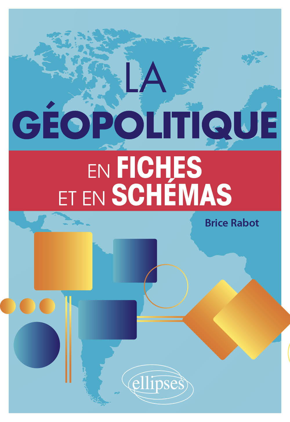 Livre La géopolitique en fiches et en schémas Rabot