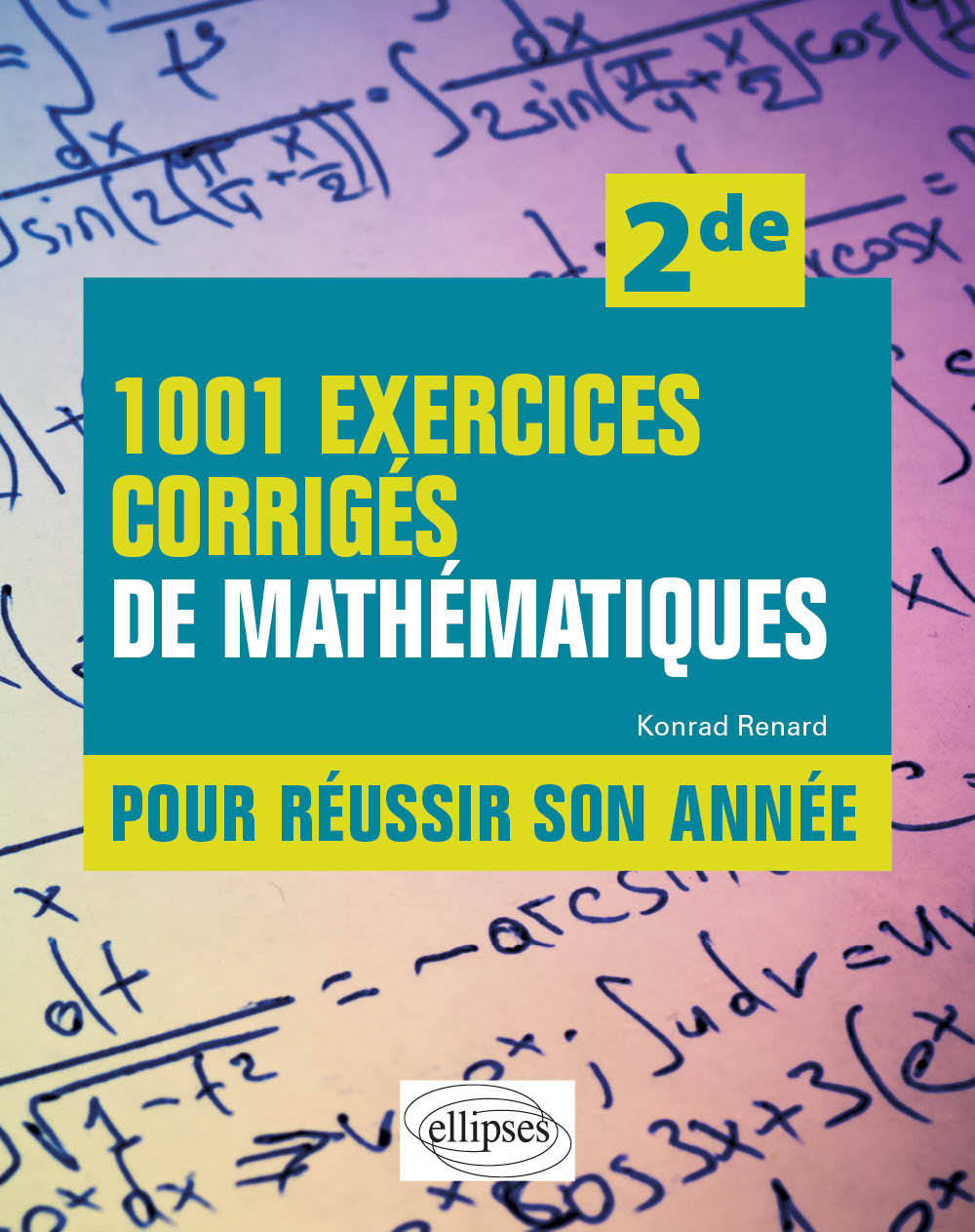 Kniha 1001 exercices corrigés de Mathématiques - Pour réussir son année - Seconde Renard