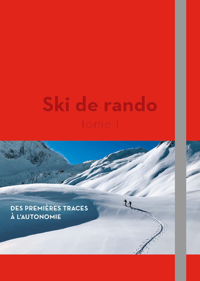 Kniha Ski de rando - Des premières traces à l'autonomie - Tome 1 Olivier Moret