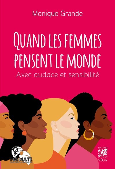 Kniha Quand les femmes pensent le monde - Avec audace et sensibilité Monique Grande