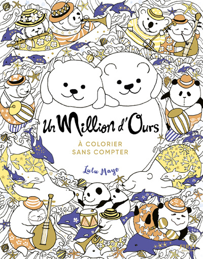 Книга Un Million d'Ours à colorier sans compter Lulu Mayo