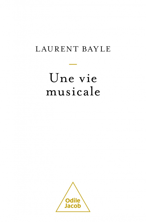 Kniha Une vie musicale Laurent Bayle