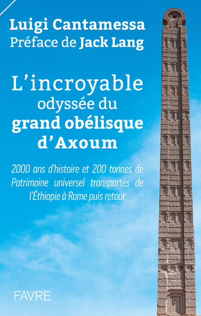 Carte L'incroyable odyssée du grand obélisque d'Axoum Luigi Cantamessa