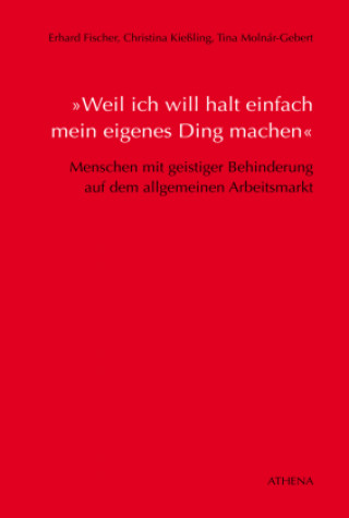 Knjiga »Weil ich will halt einfach mein eigenes Ding machen« Christina Kießling