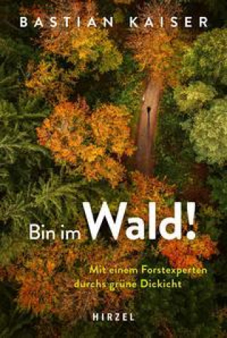 Knjiga Bin im Wald! Bastian Kaiser