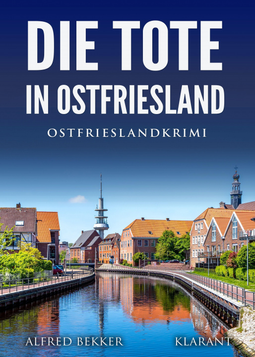 Kniha Die Tote in Ostfriesland. Ostfrieslandkrimi 