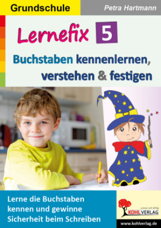 Kniha Lernefix / Band 5: Buchstaben kennenlernen, verstehen & festigen 