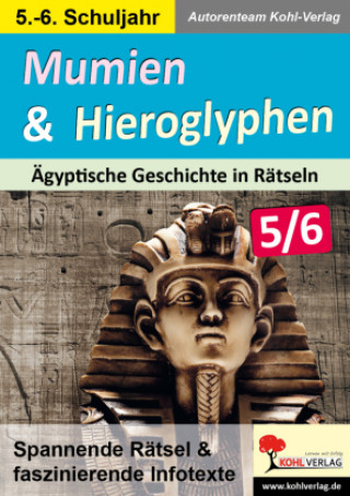 Carte Mumien & Hieroglyphen - Ägyptische Geschichte in Rätseln / Klasse 5-6 