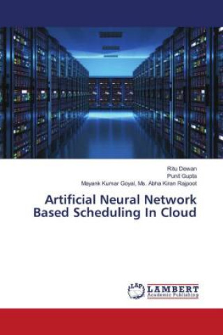 Kniha Artificial Neural Network Based Scheduling In Cloud Punit Gupta