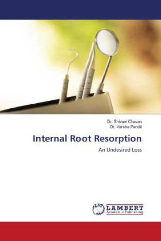 Knjiga Internal Root Resorption Varsha Pandit