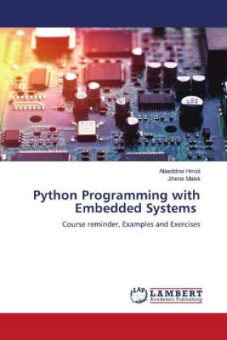 Knjiga Python Programming with Embedded Systems Jihene Malek