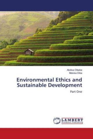 Knjiga Environmental Ethics and Sustainable Development Mosisa Diba
