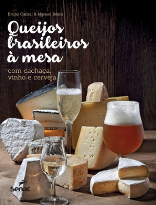 Libro Queijos brasileiros a mesa CABRAL