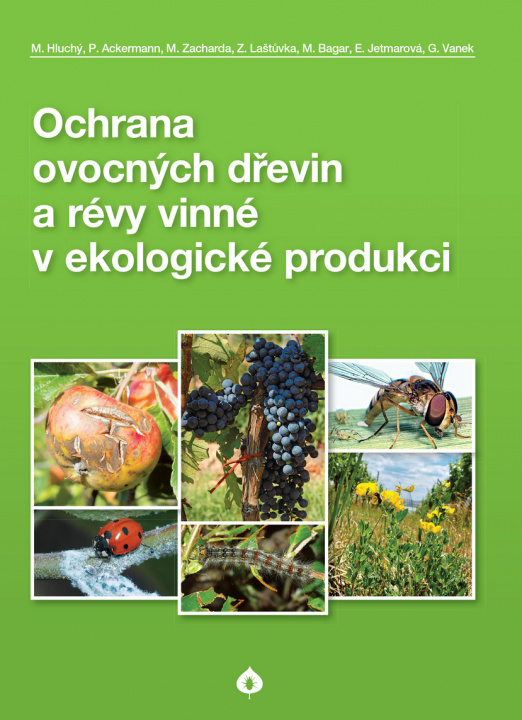 Książka Ochrana ovocných dřevin a révy vinné v ekologické produkci M. Hluchý