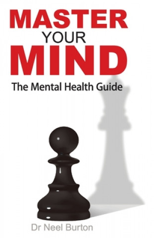 Knjiga Master Your Mind the Mental Health Guide DR.NEEL BURTON