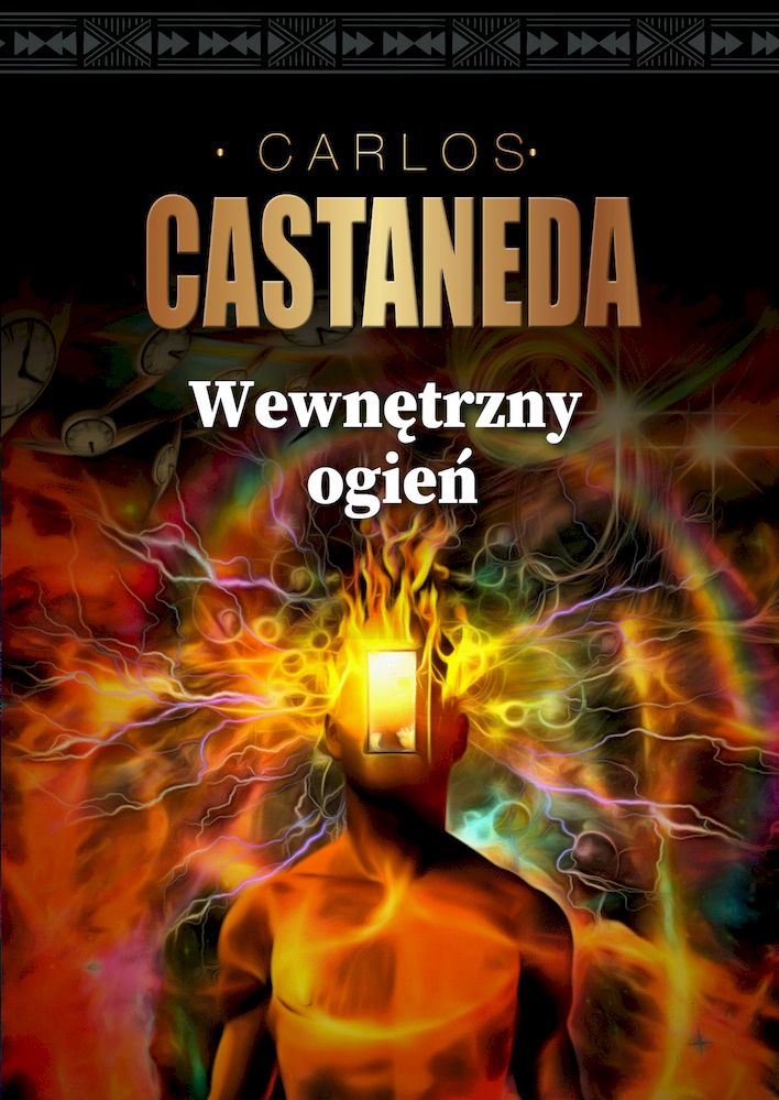 Kniha Wewnętrzny ogień Carlos Castaneda