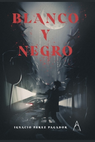 Knjiga Blanco y negro Ignacio Perez Pagador