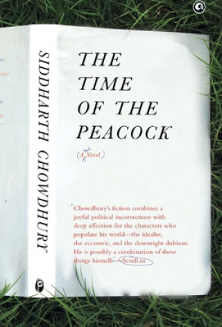 Kniha Time of the Peacock (Hb) Siddharth Chowdhury