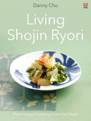 Kniha Living Shojin Ryori DANNY CHU