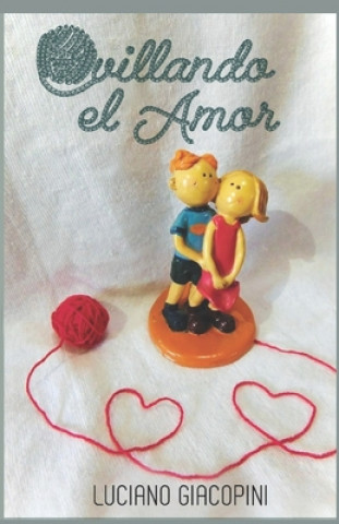 Knjiga Ovillando el amor Luciano Javier Giacopini