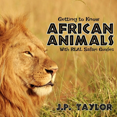 Kniha Getting to Know African Animals J P Taylor