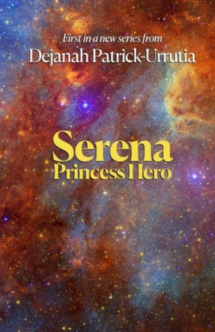 Knjiga Serena Dejanah Patrick-Urrutia