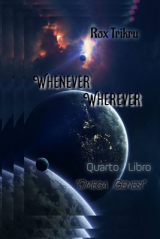 Kniha Whenever, Wherever - Quarto Libro Rox Trikru