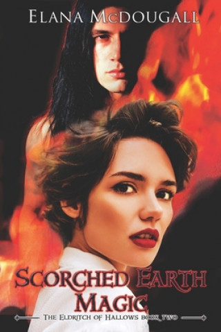Knjiga Scorched Earth Magic Elana McDougall