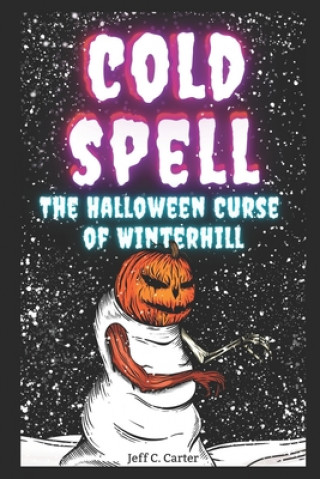 Knjiga Cold Spell Jeff C Carter