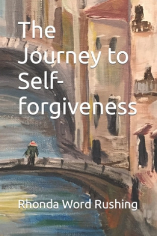 Książka Journey to Self-forgiveness Rhonda Word Rushing Pmhnp